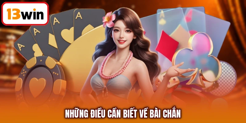 Những điều cần biết về bài chắn